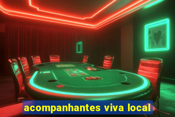 acompanhantes viva local